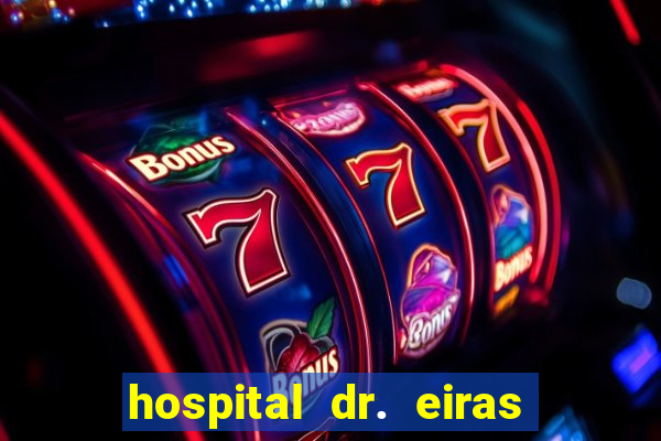 hospital dr. eiras em botafogo